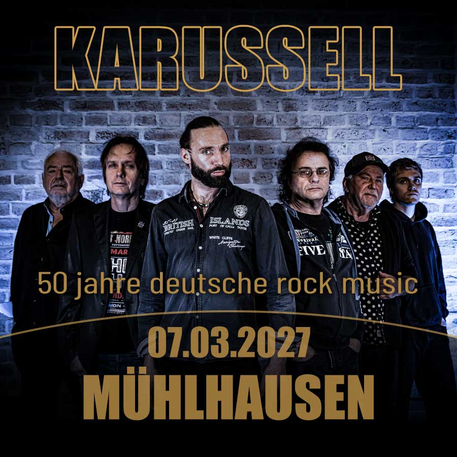 KARUSSELL-ROCKBAND | MÜHLHAUSEN | 07.03.2027